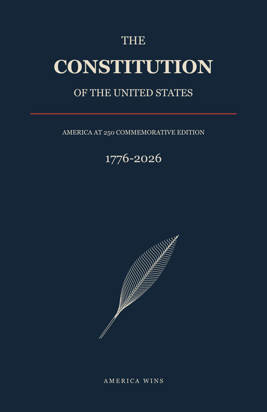 The Constitution of the United States, America at 250 commemorative edition, navy cover with ivory lettering and quill illustration